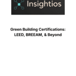 Insightios report cover on green building certifications (LEED, BREEAM, WELL)